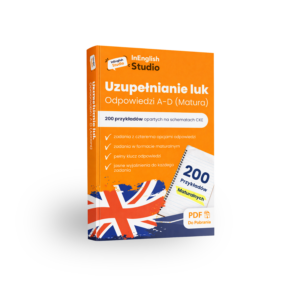 Uzupełnianie luk odp. A-D - 200 przykładów maturalnych (rozszerzenie)