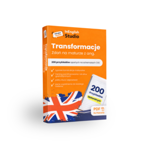 Transformacje Zdań - 200 przykładów maturalnych (rozszerzenie)
